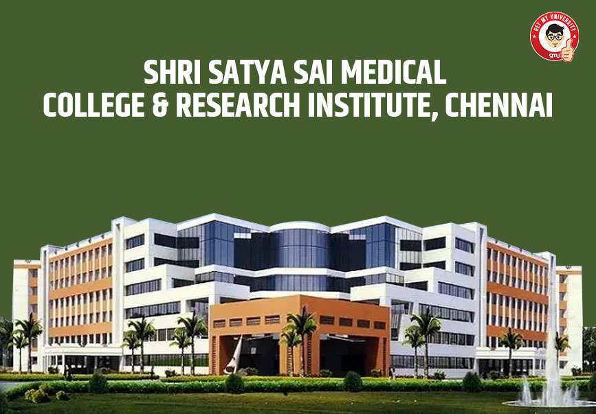 Shri Satya Sai Medical College & Research Institute, Chennai